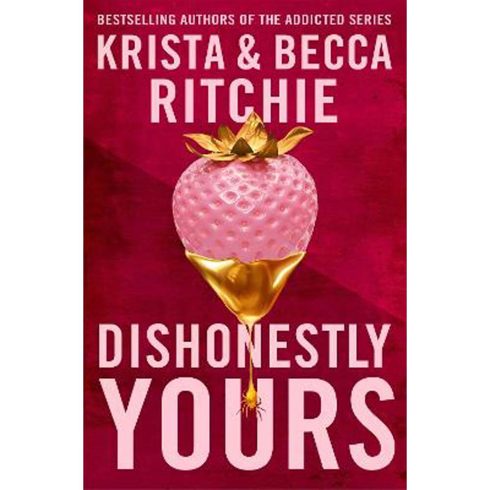 Dishonestly Yours: The hotly-anticipated new romance from TikTok sensations and authors of the Addicted series (Paperback) - Krista Ritchie